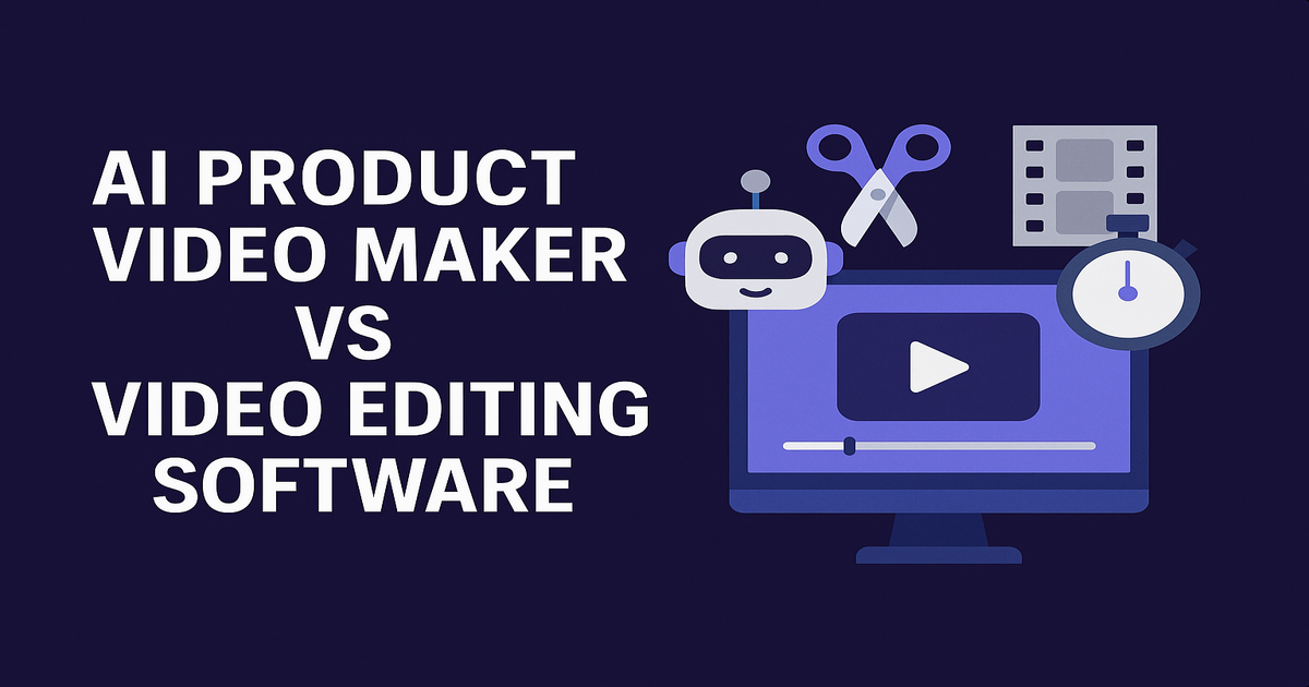 AI Product Video Maker vs Video Editing Software: Which Is Faster for Shopify Sellers?
