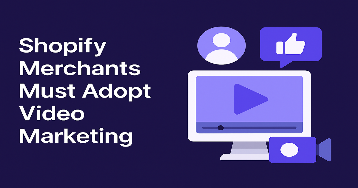 Top Ecommerce Trends 2025: Why Shopify Merchants Must Adopt Video Marketing
