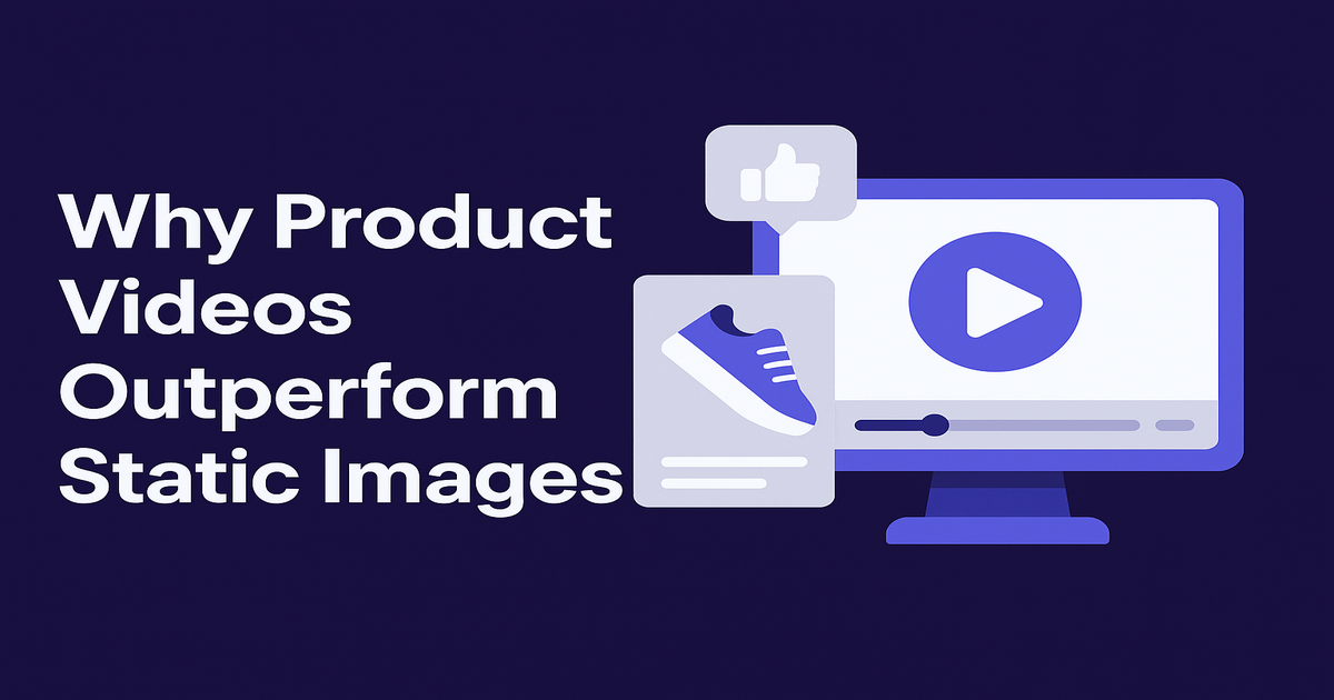Shopify Marketing 2025: Why Product Videos Outperform Static Images